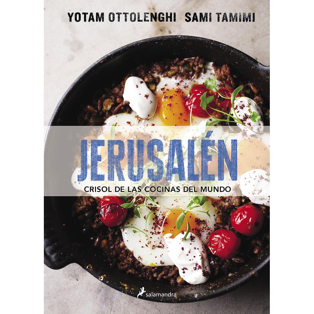 Jerusalén. Crisol de las cocinas del mundo