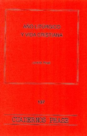 Año litúrgico y vida cristiana