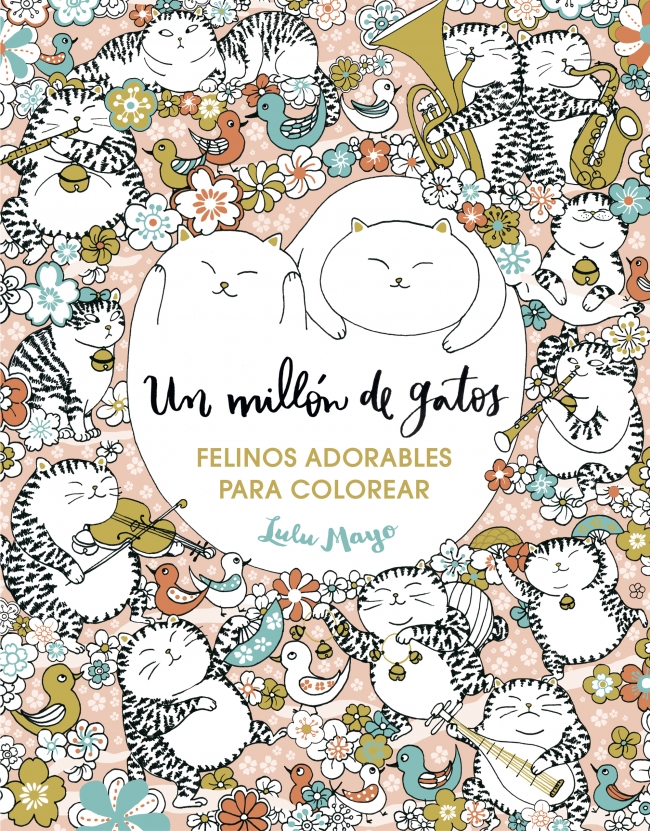 Un millón de gatos: felinos adorables para colorear (Libro de colorear para adultos)