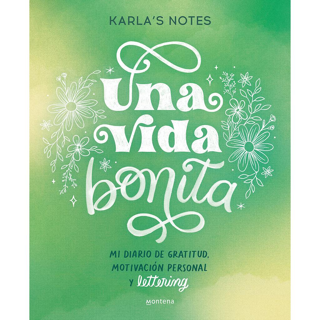 Una vida bonita. Mi diario de gratitud, motivación personal y lettering