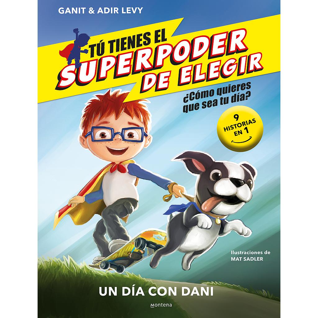 Tú tienes el Superpoder de Elegir 1 - Un día con Dani