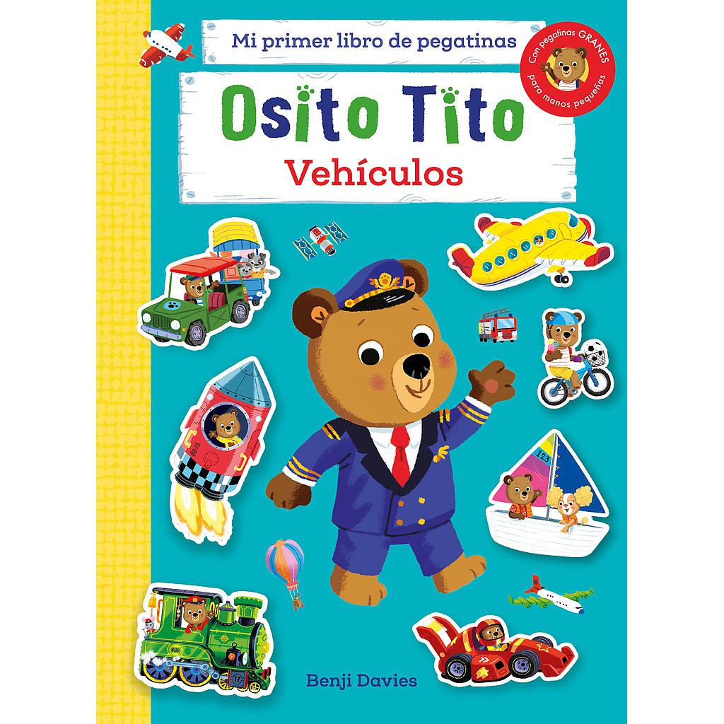 Osito Tito. Mi primer libro de pegatinas. Vehículos