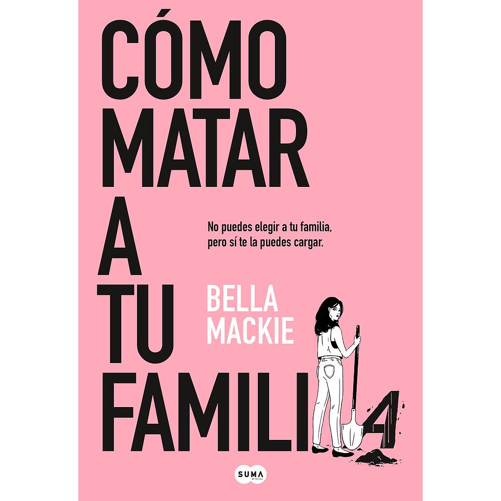 Cómo matar a tu familia