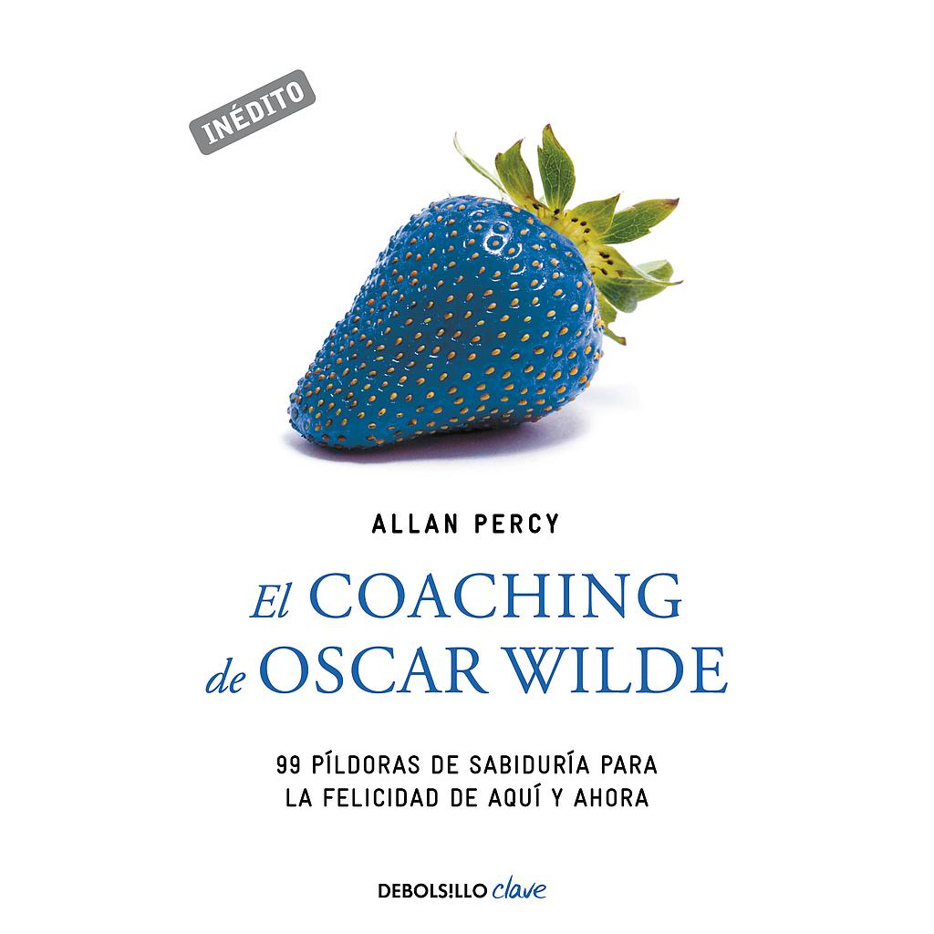El coaching de Oscar Wilde (Genios para la vida cotidiana)