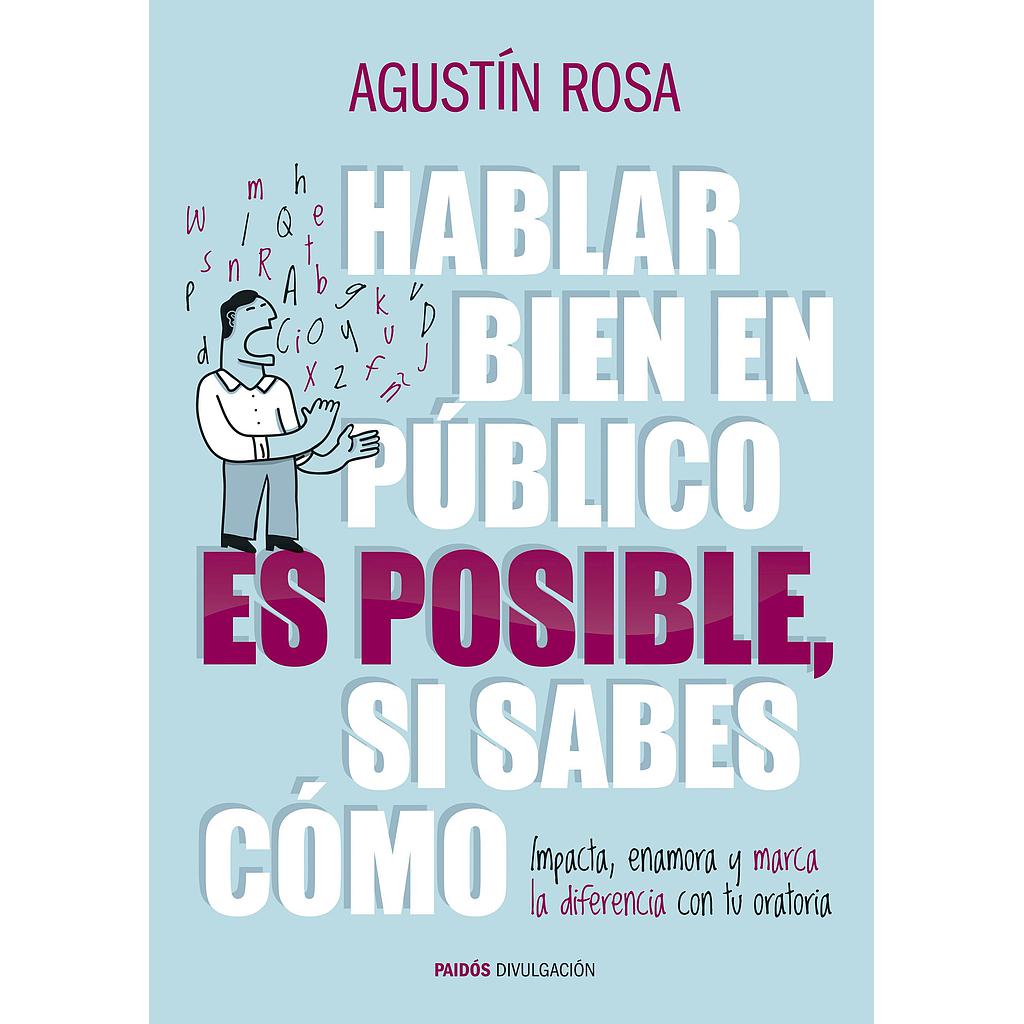 Hablar bien en público es posible, si sabes cómo