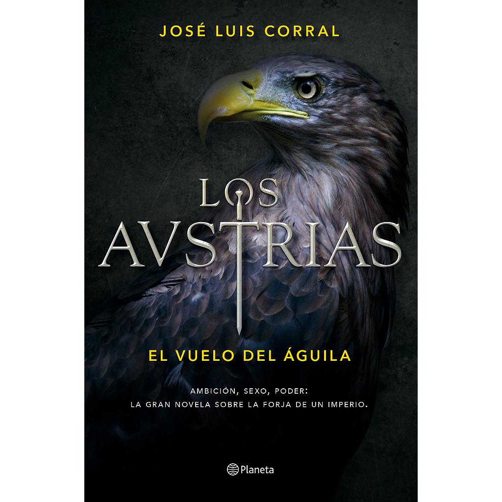 Los Austrias. El vuelo del águila