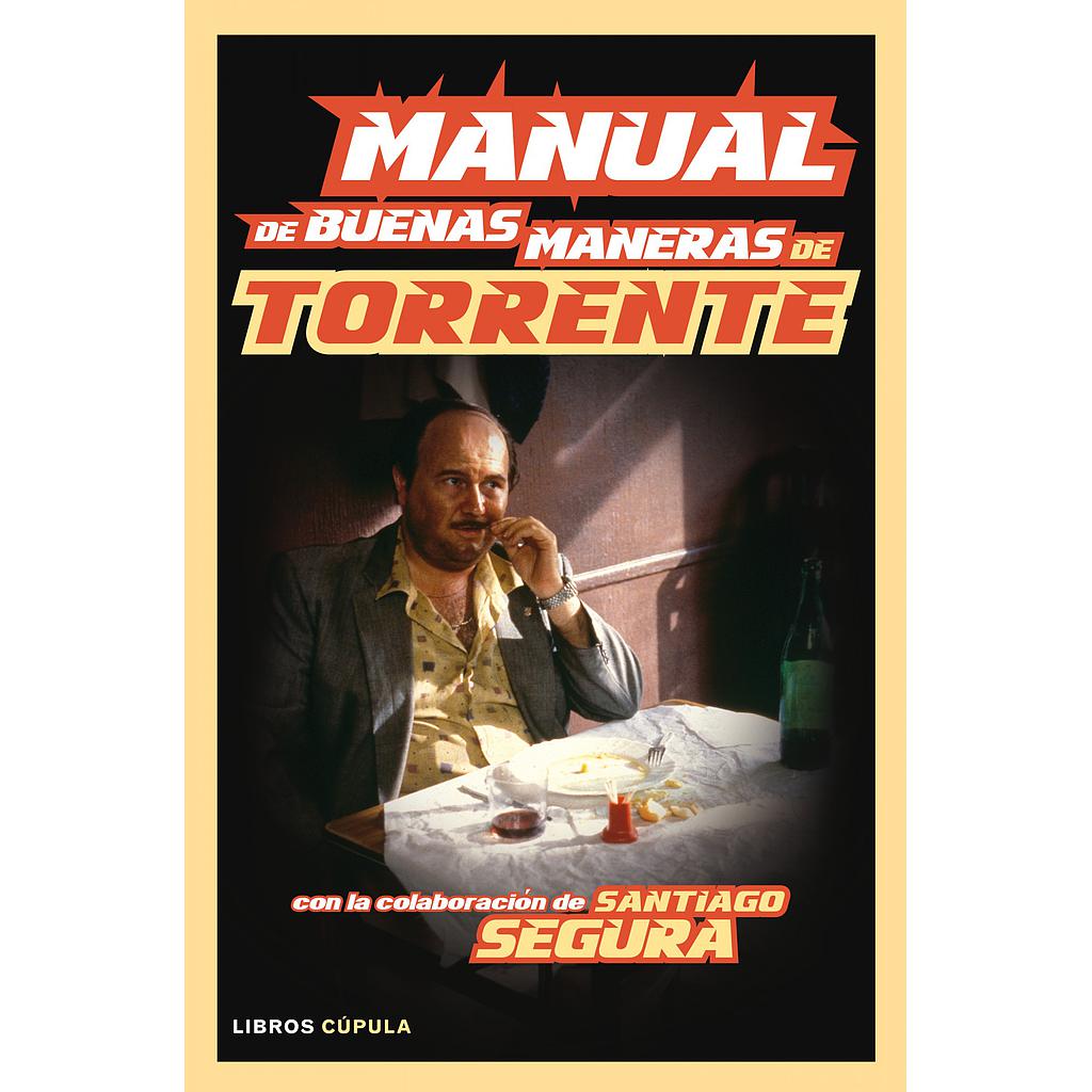 Manual de buenas maneras de Torrente