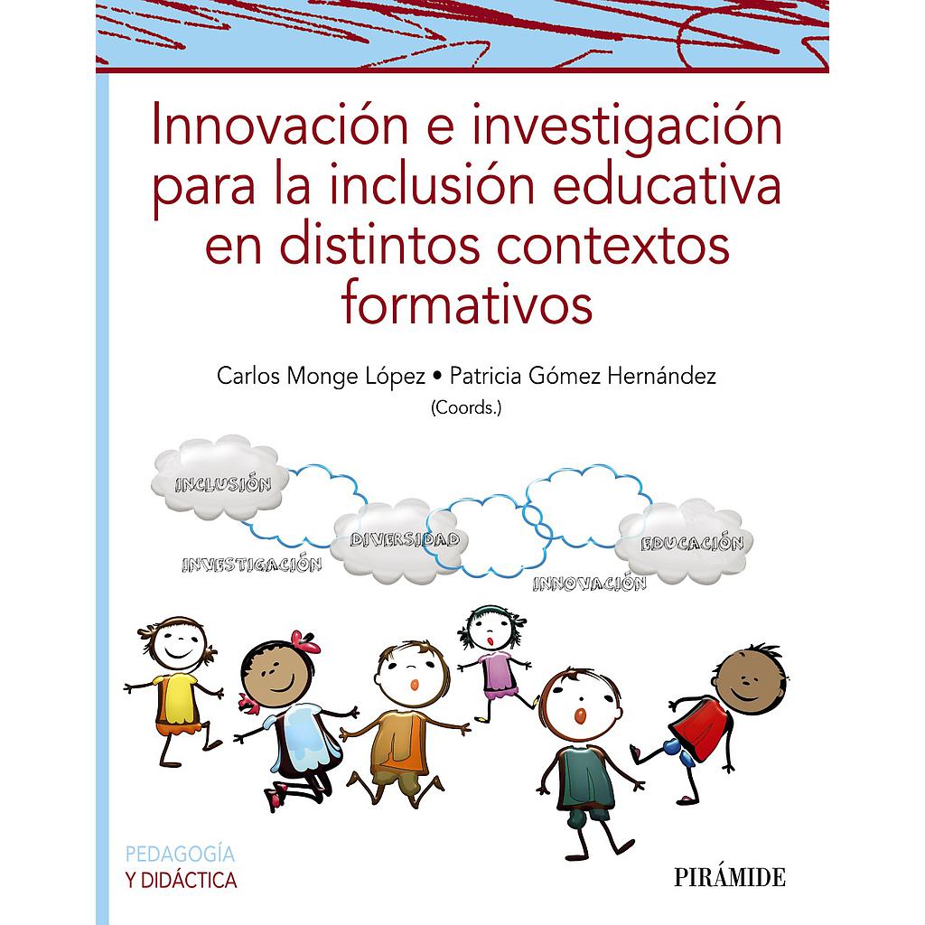 Innovación e investigación para la inclusión educativa en distintos contextos formativos