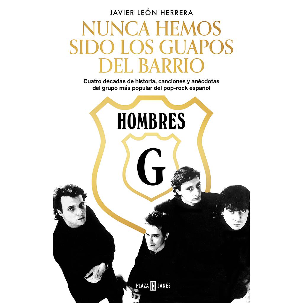 Hombres G. Nunca hemos sido los guapos del barrio