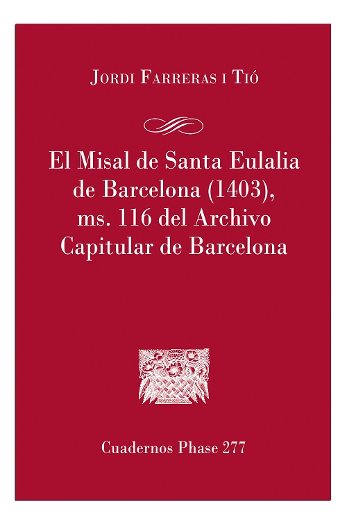 El Misal de Santa Eulália de Barcelona (1403), MD. 116 del archivo capitular de Barcelona