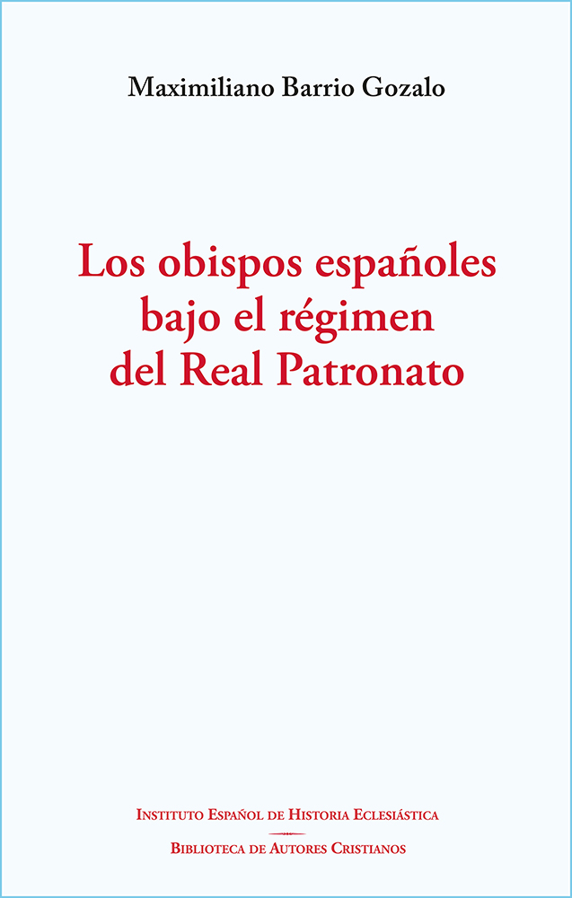 Los obispos españoles bajo el régimen del Real Patronato