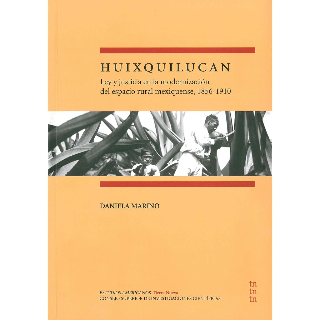 Huixquilucan: ley y justicia en la modernización del espacio rural mexiquense, 1