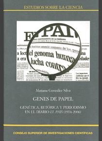  Genes de papel: genética, retórica y periodismo en el diario "El País" (1976-2006)