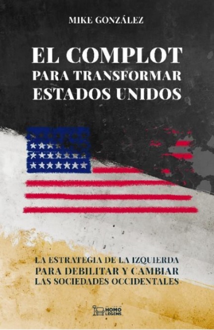 El complot para transformar Estados Unidos