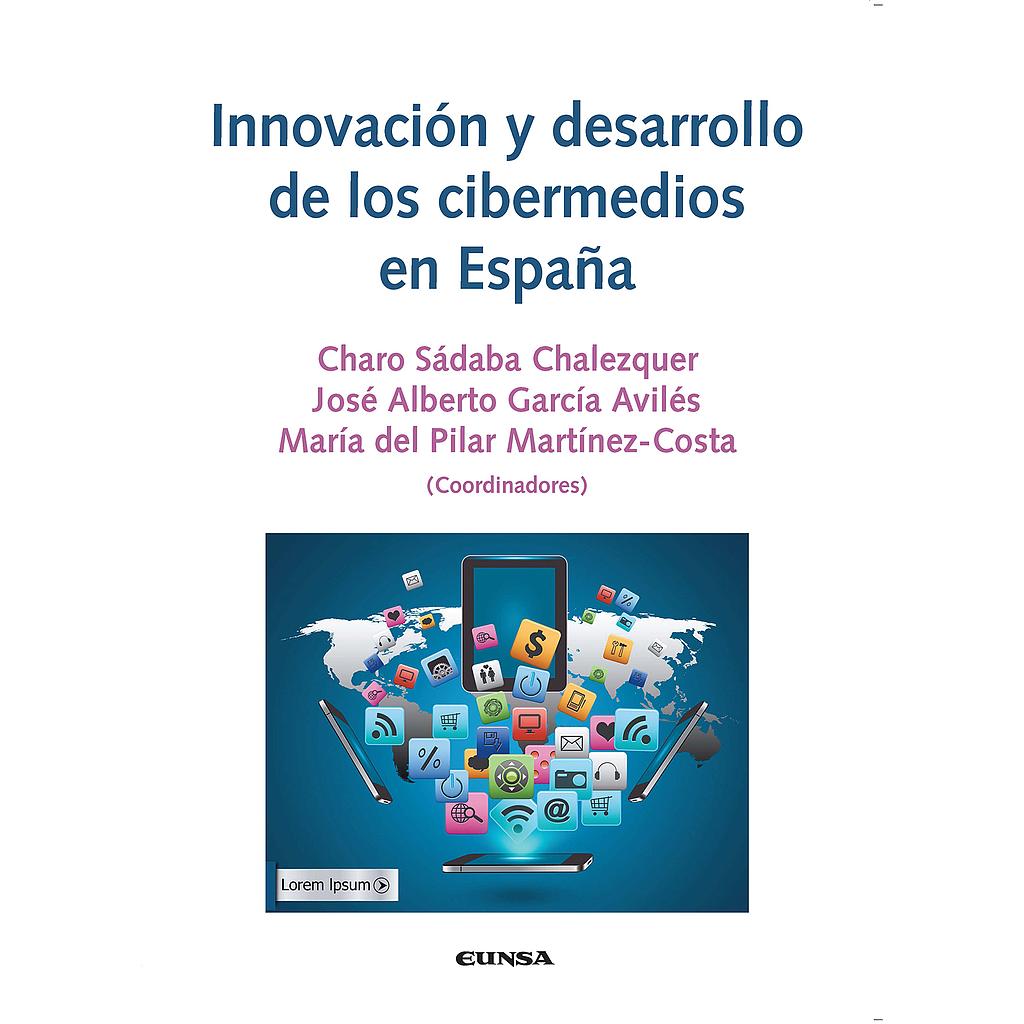 INNOVACION Y DESARROLLO DE LOS CIBERMEDIOS EN ESPAÑA