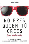 No eres quien tú crees ( eres mucho más)