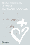 La estela de Carlos de Foucauld