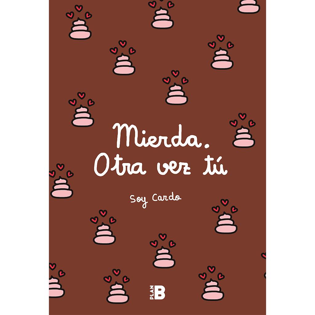 Mierda, otra vez tú