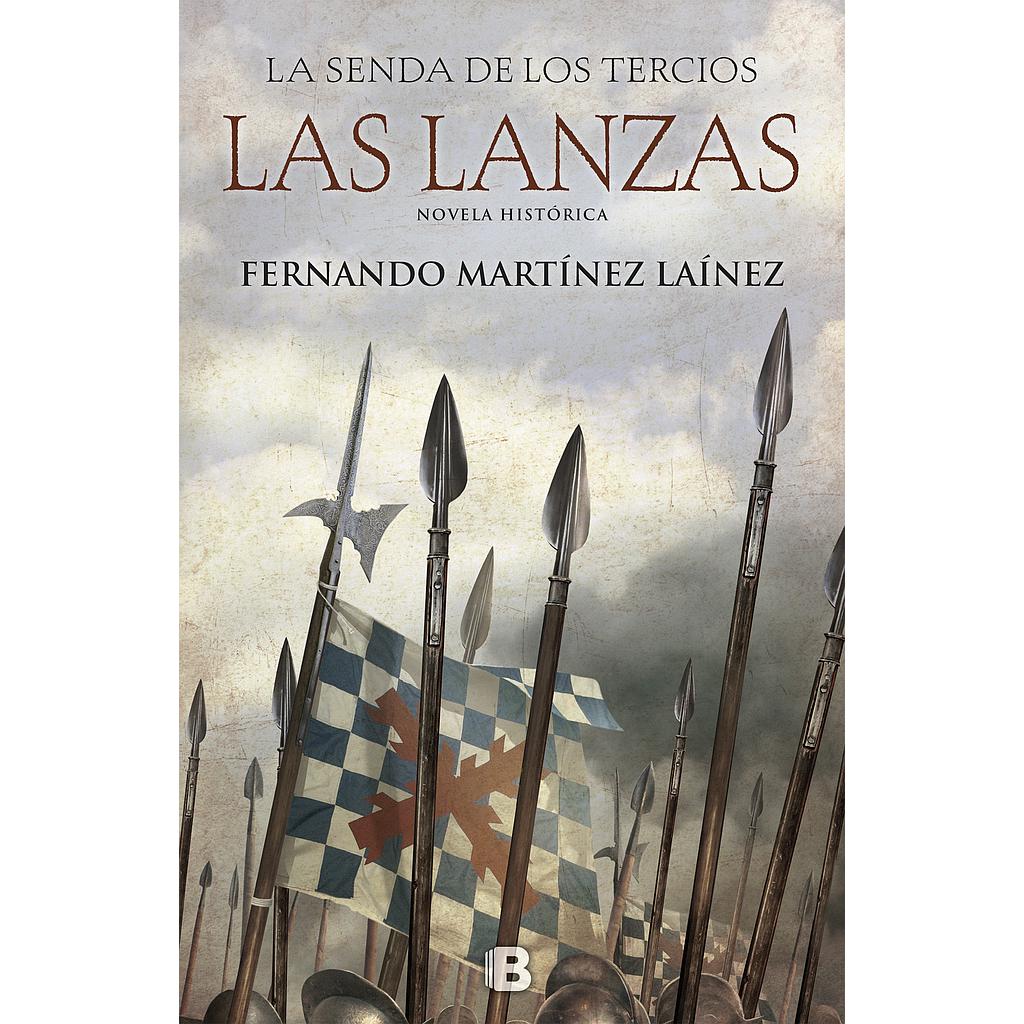 Las lanzas (La senda de los Tercios 1)