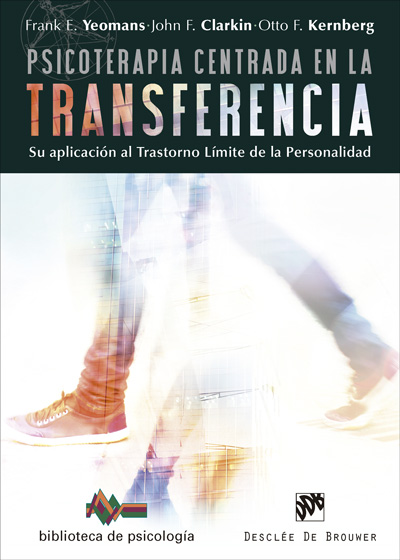 Psicoterapia centrada en la transferencia. Su aplicación al trastorno límite de la personalidad