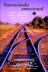 Encrucijada emocional. Miedo, tristeza, rabia, alegría