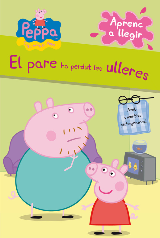 Peppa Pig. Lectoescriptura - Aprenc a llegir. El pare ha perdut les ulleres