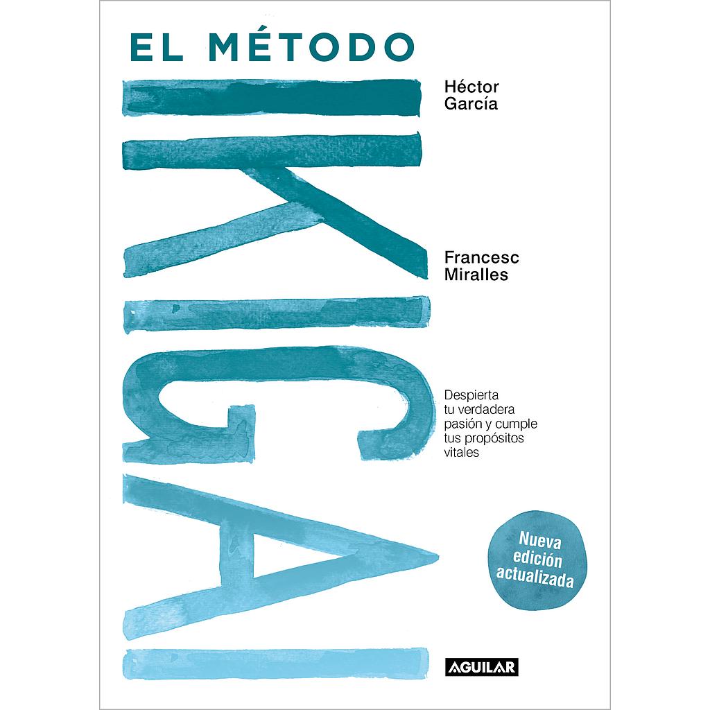 El método Ikigai (nueva edición actualizada)