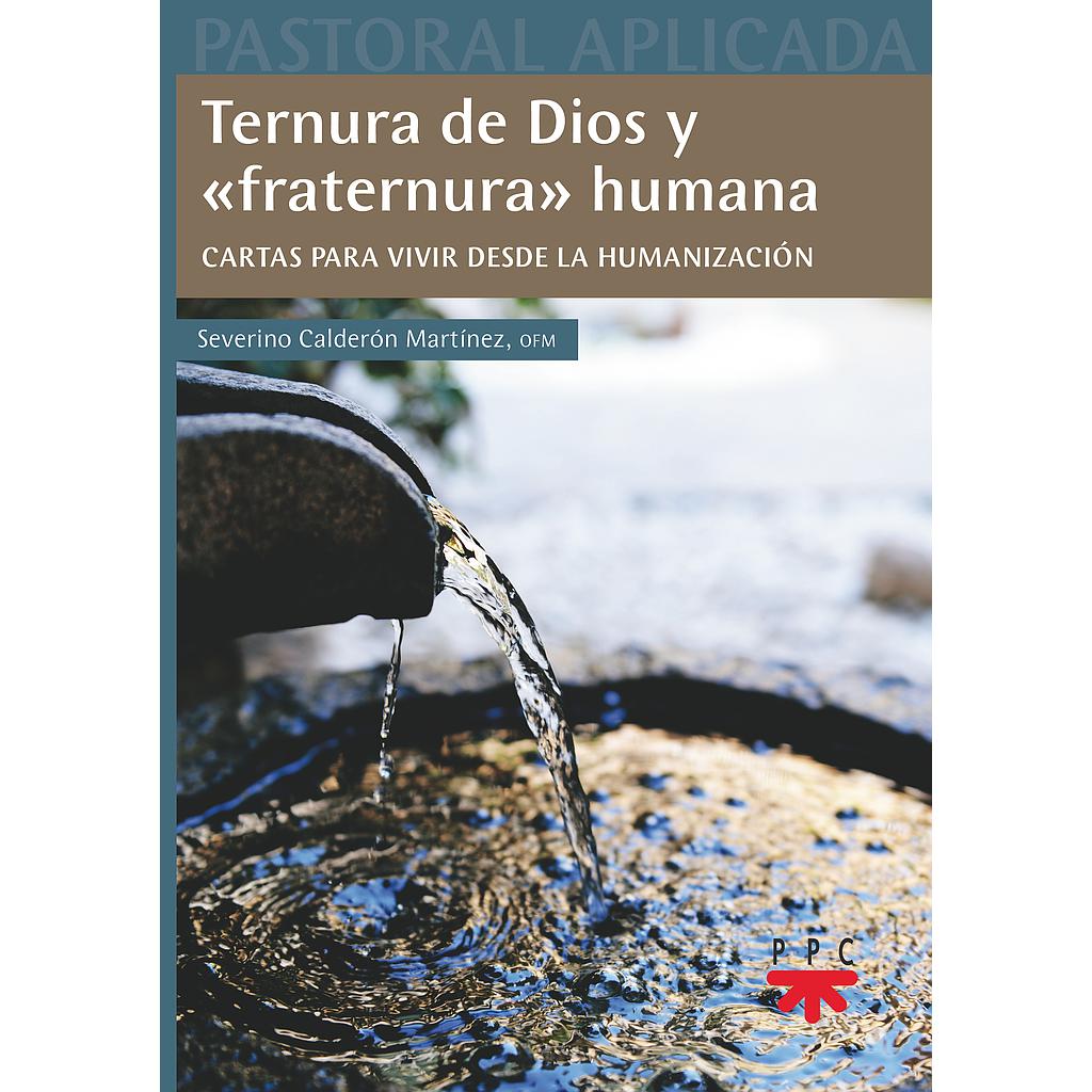 Ternura de Dios y “fraternura” humana