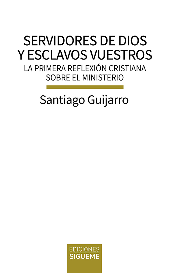 Servidores de Dios y esclavos vuestros