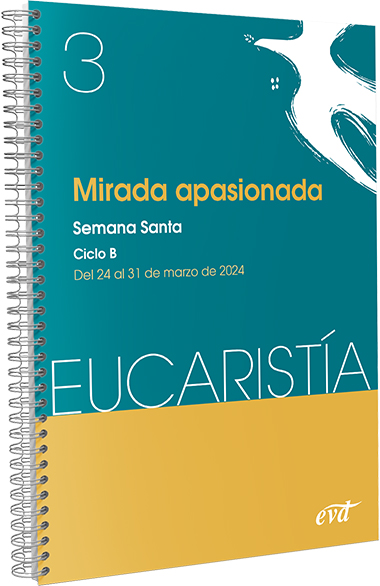 Mirada apasionada (Eucaristía nº 3/2024)