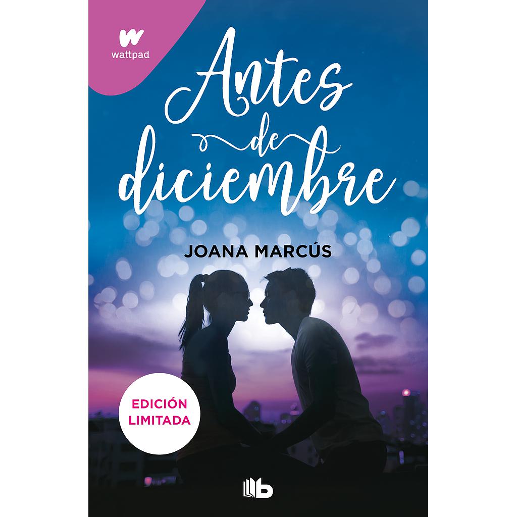 Antes de diciembre (edición revisada por la autora) (edición limitada) (Meses a tu lado 1)