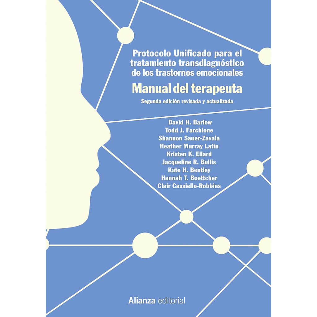 Protocolo unificado para el tratamiento transdiagnóstico de los trastornos emocionales. Manual del terapeuta