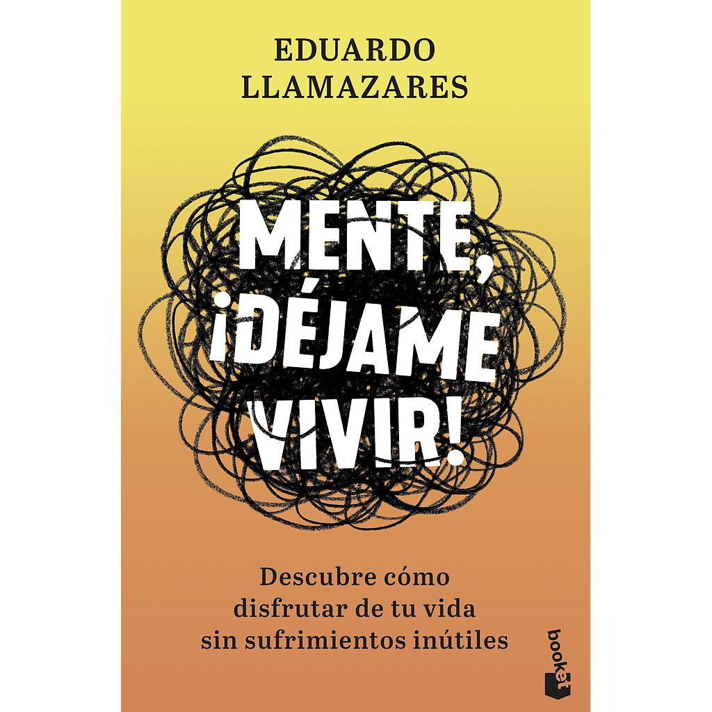 Mente, ¡déjame vivir!