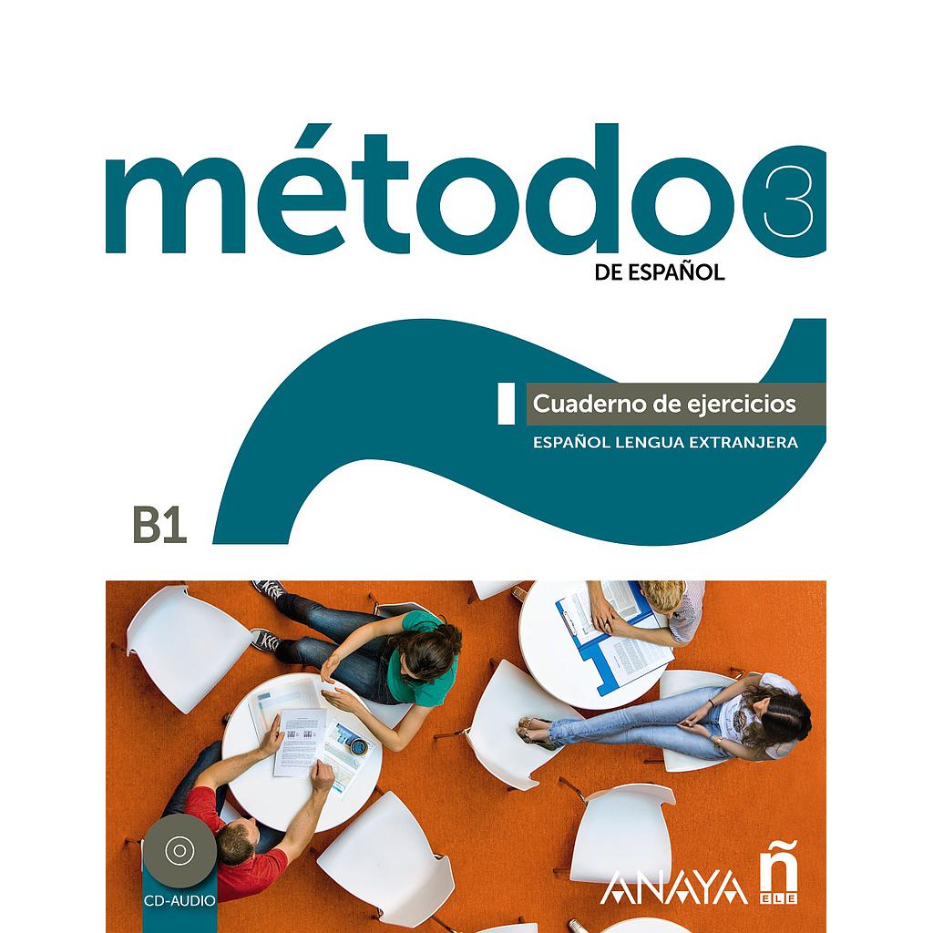 Método 3 de español. Cuaderno de Ejercicios B1