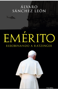 Emérito: Rebobinando a Ratzinger