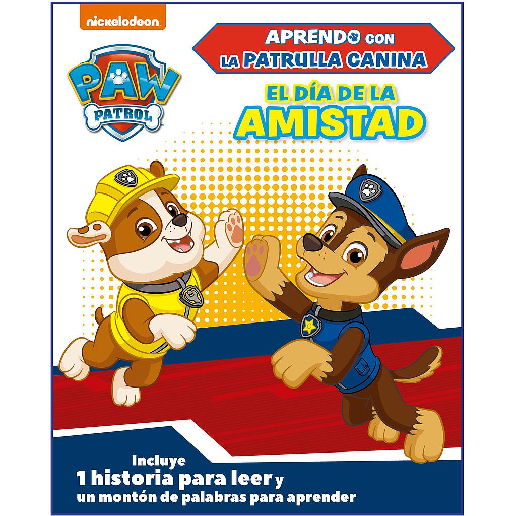 Paw Patrol | Patrulla Canina. Primeros aprendizajes - Aprendo con la Patrulla Canina. El día de la amistad