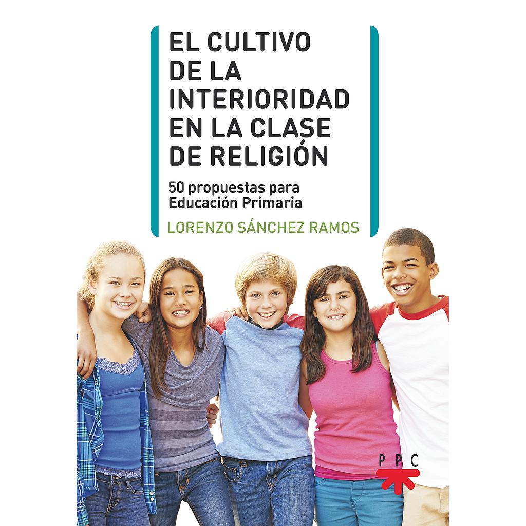 El cultivo de la interioridad en la clase de Religión