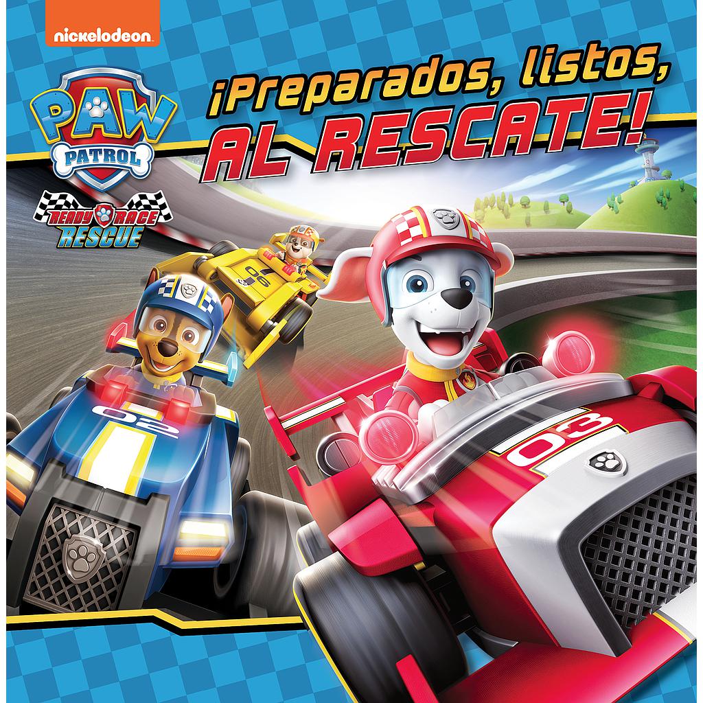 Paw Patrol | Patrulla Canina. Un cuento - ¡Preparados, listos, al rescate!