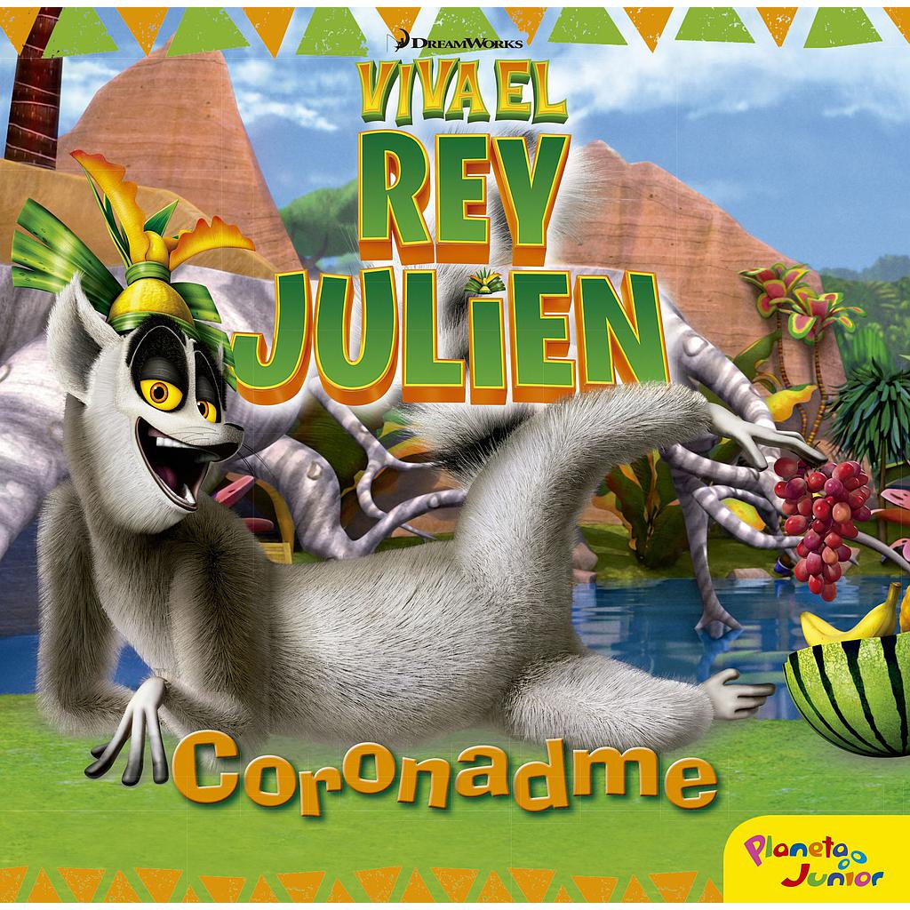 Viva el rey Julien. Coronadme