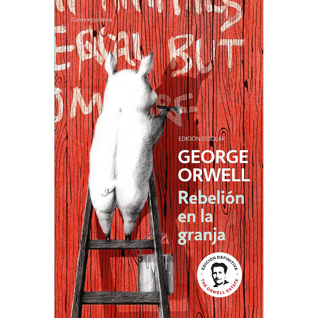 Rebelión en la granja (edición escolar) (edición definitiva avalada por The Orwell Estate)