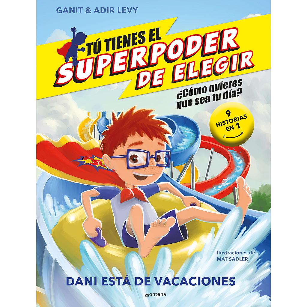 Tú tienes el Superpoder de Elegir 2 - Dani está de vacaciones