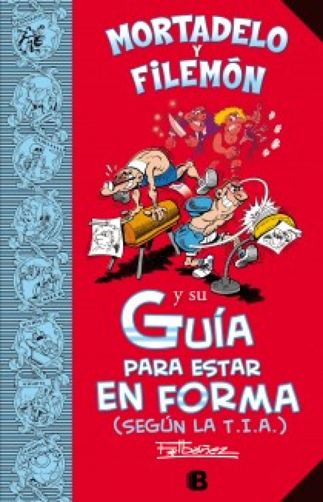 Mortadelo y Filemón y su Guía para estar en forma (según la T.I.A.) (Guías para la Vida de Mortadelo y Filemón)