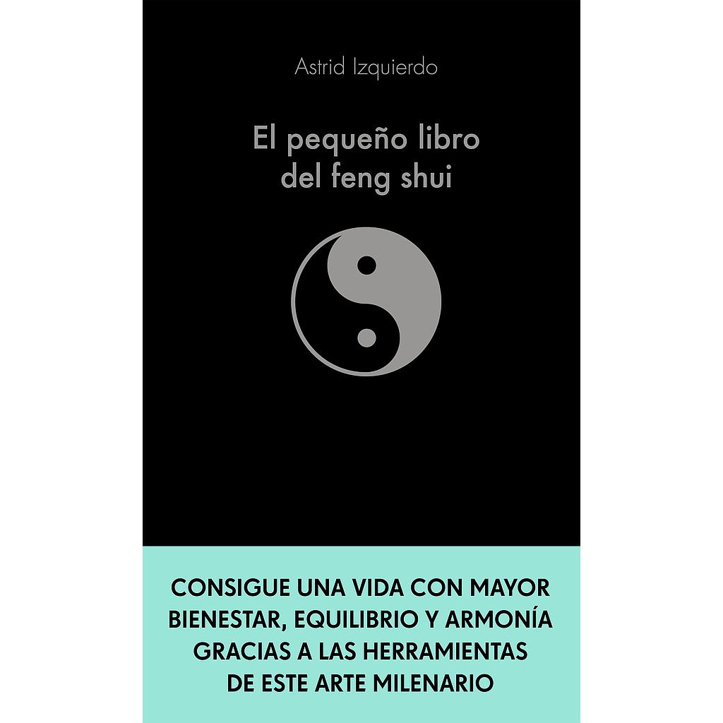 El pequeño libro del Feng Shui