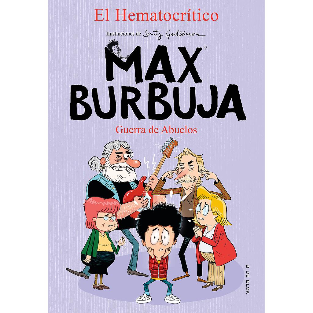 Max Burbuja 5 - Guerra de abuelos