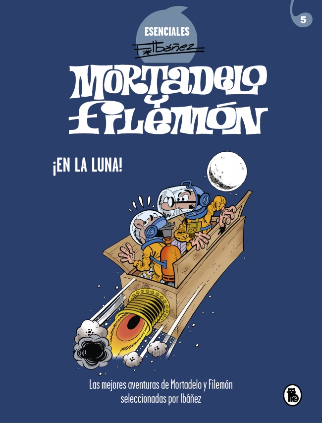 Mortadelo y Filemón. ¡En la luna! (Esenciales Ibáñez 5)