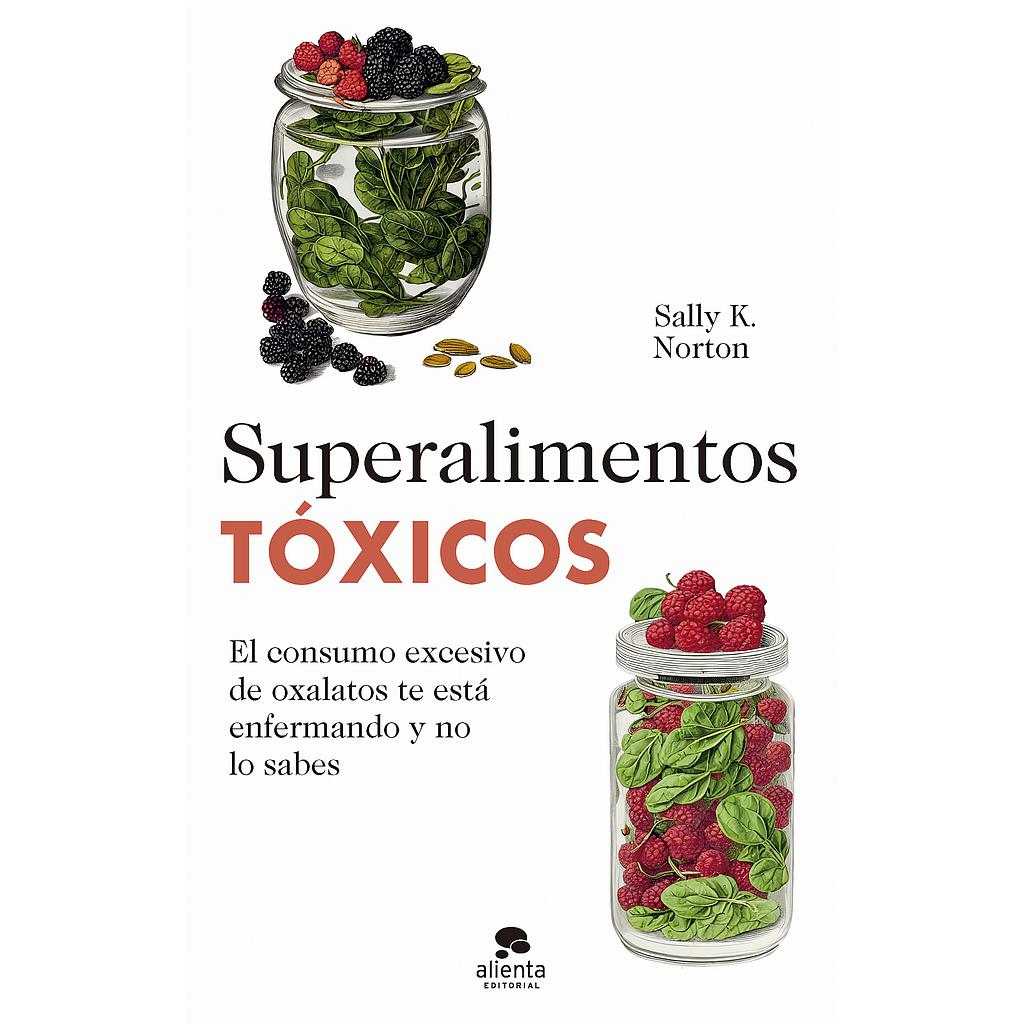 Superalimentos tóxicos