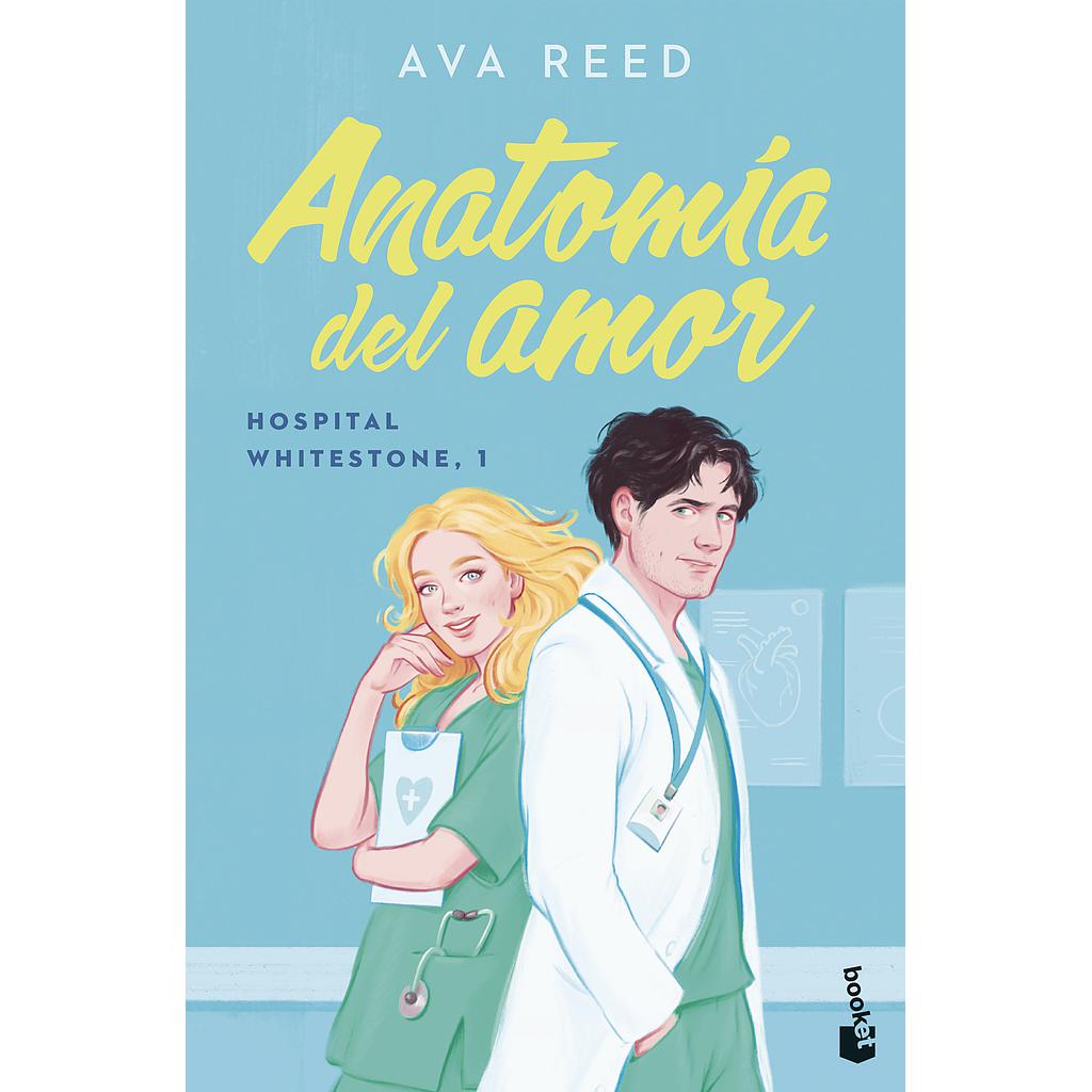 Anatomía del amor (Serie Hospital Whitestone 1)