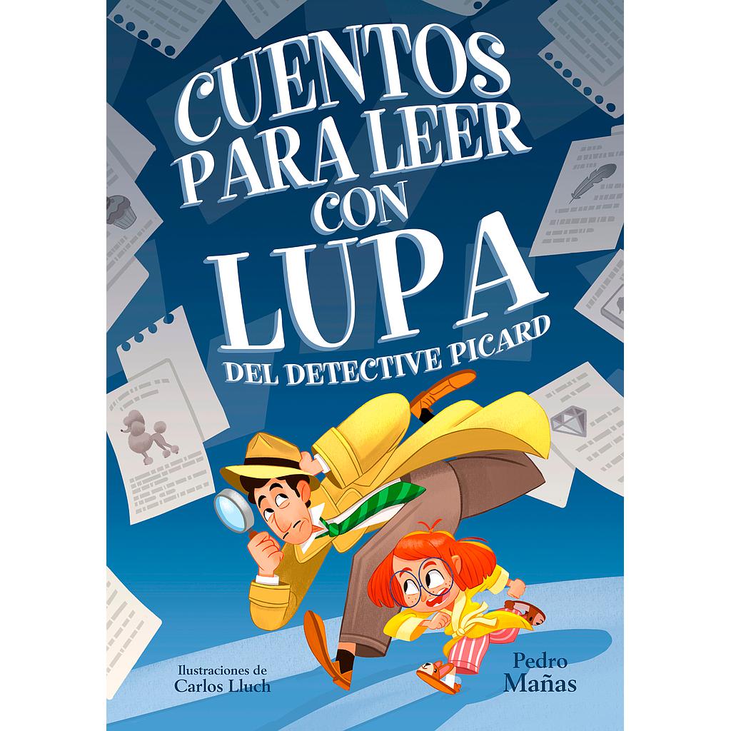 Cuentos para leer con lupa del detective Picard - Cuentos para leer con lupa del detective Picard