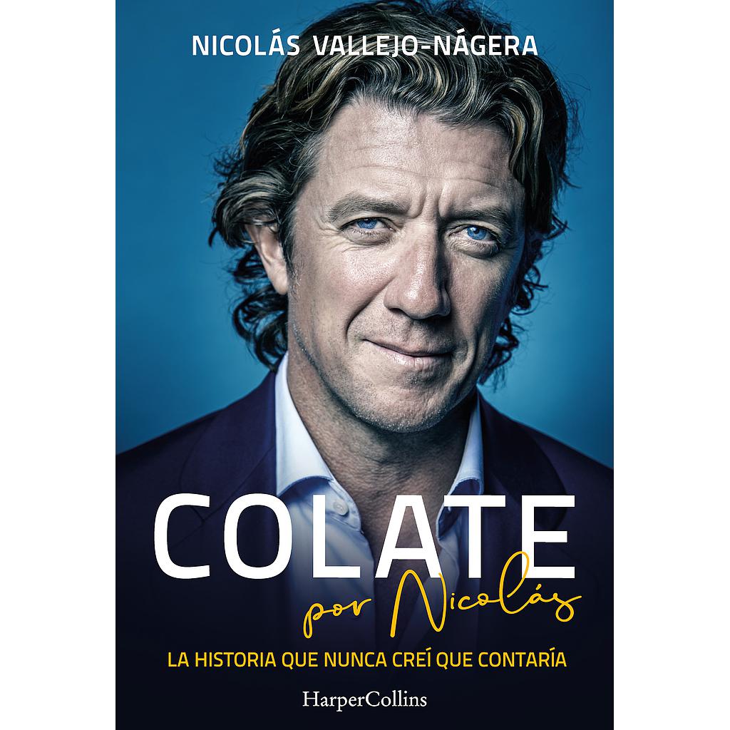 Colate por Nicolás. La historia que nunca creí que contaría