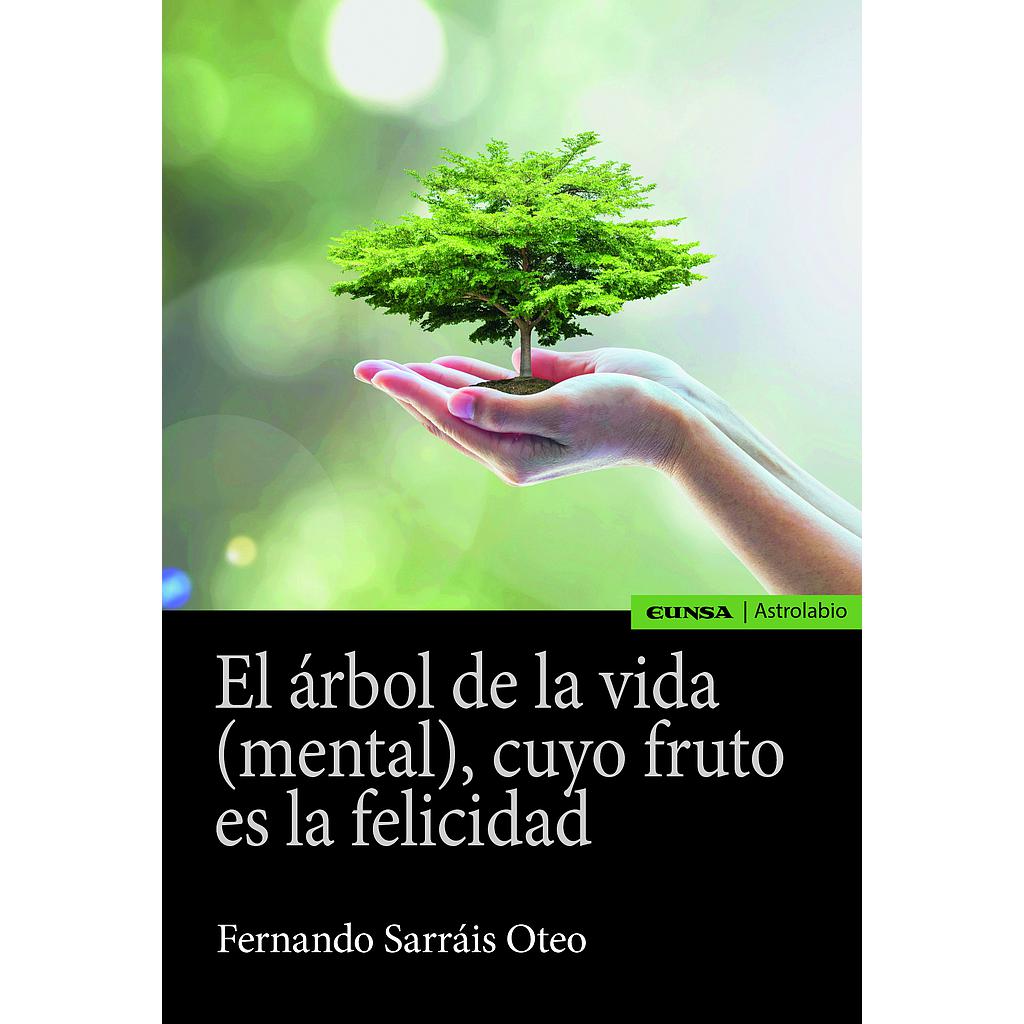 El árbol de la vida (mental), cuyo fruto es la felicidad